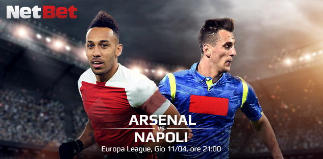 Europa League: Arsenal vs Napoli. Quote e Pronostici